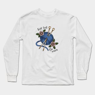 Knit fast, die warm Long Sleeve T-Shirt